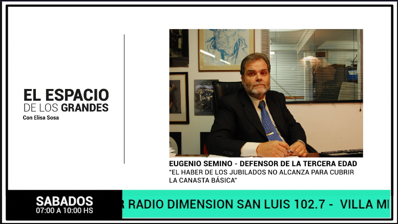 Eugenio Semino: «El Haber de los Jubilados No Alcanza para Cubrir la Canasta Básica»